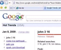 Google搜索量排行榜次日早晨顯示約翰福音三章16節經文領先女演員Mary Lynn Rajskub和微軟7測試二版下載搜索排行第一。 <br/>