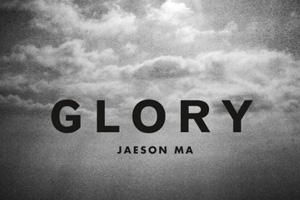青年牧師馬正遠（Jaeson Ma）的福音流行曲大碟《GLORY》封面 <br/>