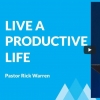 rickwarren_life a productive life.jpg